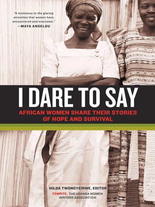 Title details for I Dare to Say by Hilda Twongyeirwe - Available